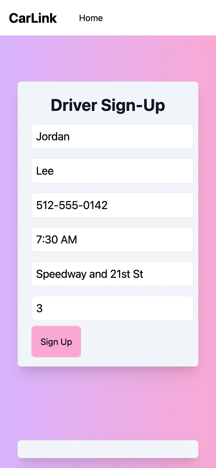 The Driver Sign-Up card on a phone screen filled in with the sample driver Jordan Lee, a 555 phone number, 7:30 AM, a street address and 3 seats