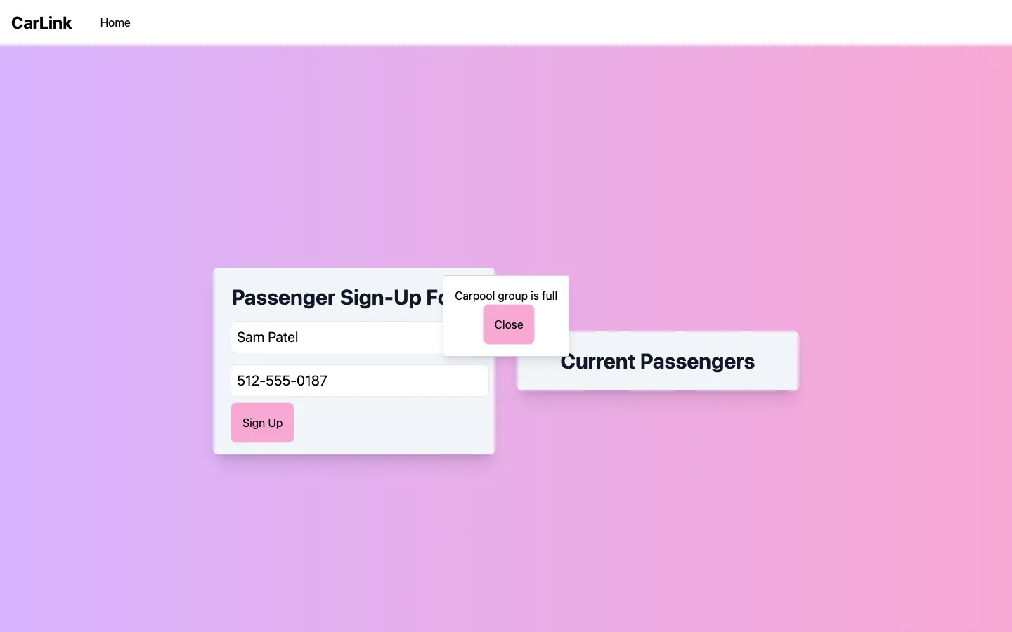 The passenger form filled in with the sample name Sam Patel and a 555 phone number, with a small white popup over it reading Carpool group is full above a pink Close button