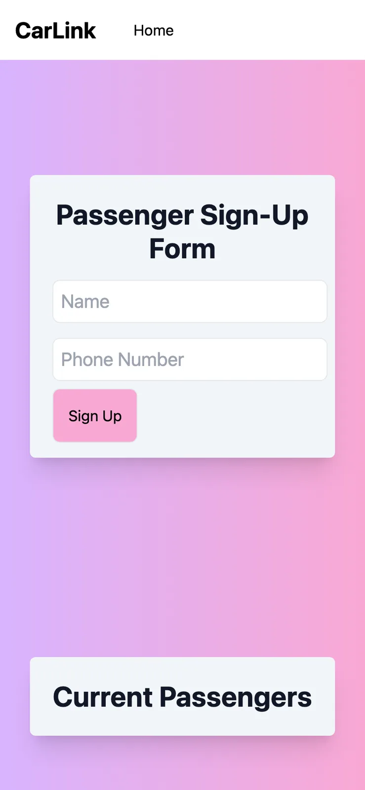 A phone screen with the Passenger Sign-Up Form card at the top and a Current Passengers card near the bottom