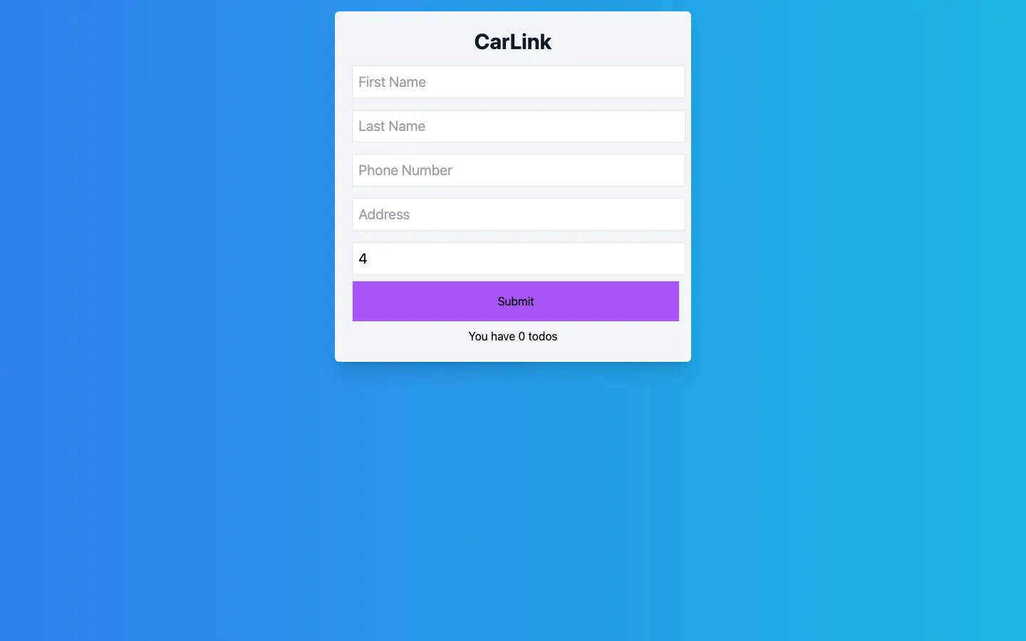 An older version of the app on a blue gradient, with one card headed CarLink holding fields for first name, last name, phone number and address, a seats field set to 4, a purple Submit button and the line You have 0 todos