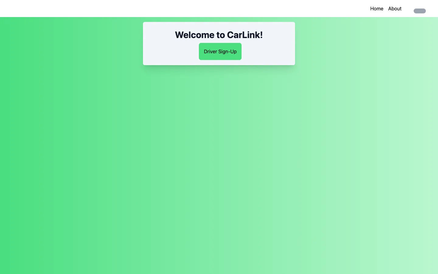 An older green version of the app with a small welcome card and a green Driver Sign-Up button, under a navbar with Home and About links and a grey toggle on the right
